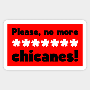 'Please, no more ******* chicanes!' Funny F1 Design Sticker